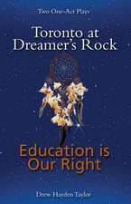 Toronto at Dreamer's Rock and Education Is Our Right