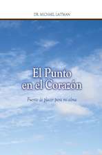 El Punto En El Corazon: Fuente de Placer Para Mi Alma