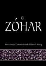 El Zohar: Anotaciones Al Comentario de Rav Yehuda Ashlag