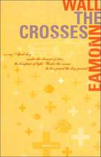 Wall, E: Crosses