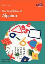 How to Be Brilliant at Algebra