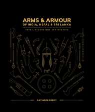 Arms and Armour Of India, Nepal & Sri Lanka: Types, Decoration and Symbolism