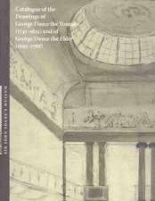 Catalogue of the Drawings of George Dance the Younger (1741-1825) and of George Dance the Elder (1695-1768) from the Collection of Sir John Soane's Museum