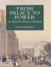 From Palace to Power – An Illustrated History of Whitehall