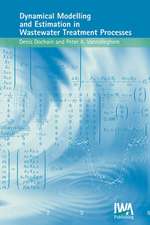 Dynamical Modelling and Estimation in Wastewater Treatment Processes: A Practitioner's Guide to Assessment, Monitoring and Control