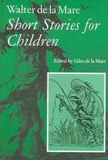 Mare, W: Walter de la Mare, Short Stories for Children