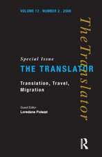 Translation, Travel, Migration: v. 12/2: Special Issue of the Translator