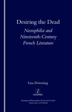 Desiring the Dead: Necrophilia and Nineteenth-century French Literature