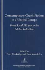 Contemporary Greek Fiction in a United Europe: From Local History to the Global Individual