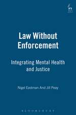 Law Without Enforcement: Integrating Mental Health and Justice