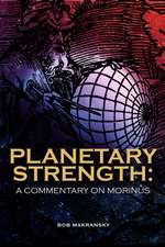 Planetary Strength: A Commentary on Morinus