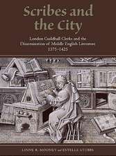 Scribes and the City – London Guildhall Clerks and the Dissemination of Middle English Literature, 1375–1425