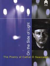 On the Side of Light: The Poetry of Cathal O Searcaigh