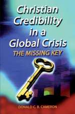 Christian Credibility in a Global Crisis: The Missing Key