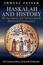 Haskalah and History – The Emergence of a Modern Jewish Historical Consciousness