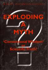 Exploding a Myth: Conventional Wisdom or Scientific Truth?