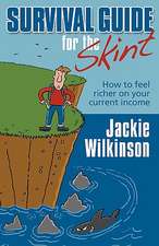 Survival Guide for the Skint - How to Feel Richer on Your Current Income