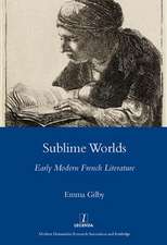 Sublime Worlds: Early Modern French Literature