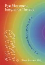 Eye Movement Integration Therapy (EMI): The Comprehensive Clinical Guide