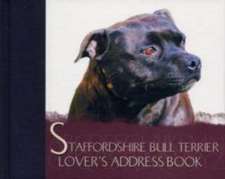 The Staffordshire Bull Terrier Lover's Address Book