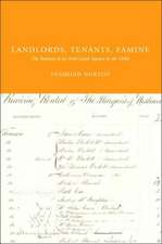 Landlords, Tenants, Famine: The Business of an Irish Land Agency in the 1840s