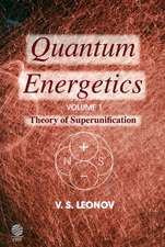 Quantum Energetics, Volume 1