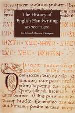 The History of English Handwriting Ad 700-1400