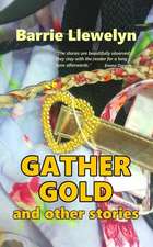 Gather Gold and Other Stories