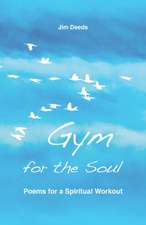 Deeds, J: Gym for the Soul