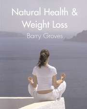 Natural Health and Weight Loss