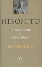 Hirohito: The Shōwa Emperor in War and Peace