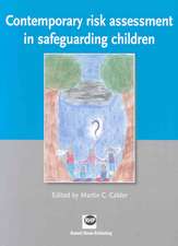 Contemporary Risk Assessment in Safeguarding Children