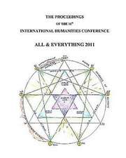 The Proceedings of the 16th International Humanities Conference: All & Everything 2011