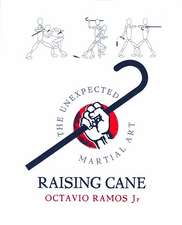 Raising Cane - The Unexpected Martial Art