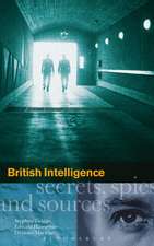 British Intelligence: Secrets, Spies and Sources