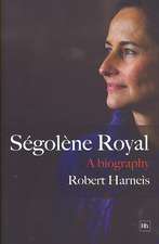 Segolene Royal: A Biography