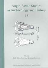 Anglo-Saxon Studies in Archaeology and History 15