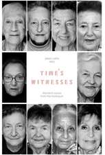 Time's Witnesses: Women's Voices from the Holocaust