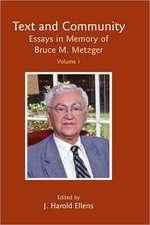 Text and Community, Vol. 1: Essays in Memory of Bruce M. Metzger