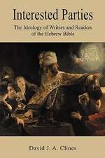 Interested Parties: The Ideology of Writers and Readers of the Hebrew Bible