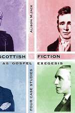 Scottish Fiction as Gospel Exegesis: Four Case Studies