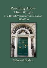 Punching Above Their Weight: The British Veterinary Association, 1882-2010