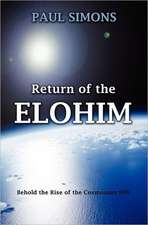 Return of the Elohim, (Behold the Rise of the Cosmosans 999)