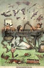 Ireland's Polemical Past: Views of Irish History in Honour of R.V. Comerford