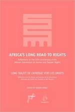 Africa's Long Road to Rights / Long Trajet de L'Afrique Vers Les Droits: Reflections on the 20th Anniversary of the African Commission on Human and Pe