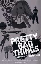 Pretty Bad Things