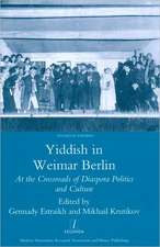 Yiddish in Weimar Berlin: At the Crossroads of Diaspora Politics and Culture