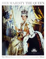 Her Majesty The Queen: The Official Platinum Jubilee Pageant Commemorative Album