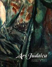 Ars Judaica: The Bar–Ilan Journal of Jewish Art, Volume 9