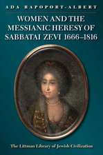 Women and the Messianic Heresy of Sabbatai Zevi, 1666 – 1816